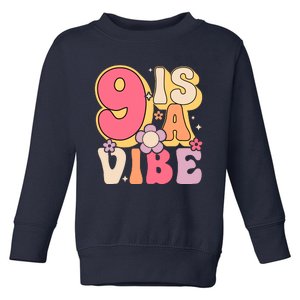 Nine Is A Vibe Birthday 9 Years Old Groovy Retro Toddler Sweatshirt