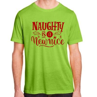 Naughty Is A New Nice Funny Holiday Gift Adult ChromaSoft Performance T-Shirt