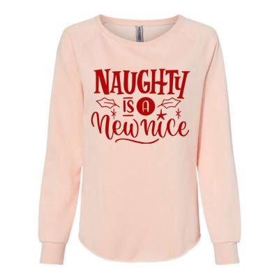 Naughty Is A New Nice Funny Holiday Gift Womens California Wash Sweatshirt