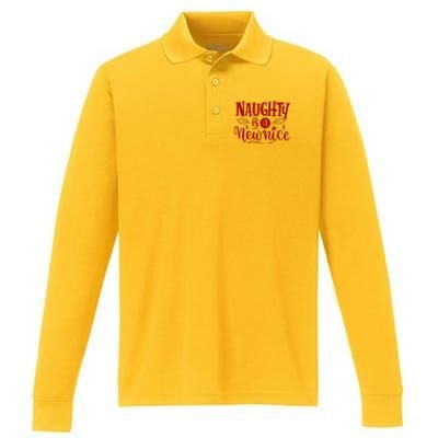 Naughty Is A New Nice Funny Holiday Gift Performance Long Sleeve Polo