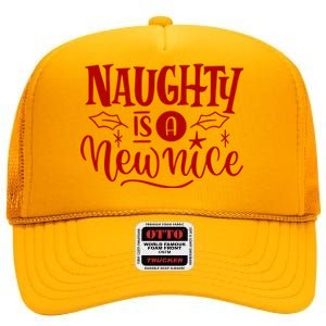 Naughty Is A New Nice Funny Holiday Gift High Crown Mesh Back Trucker Hat