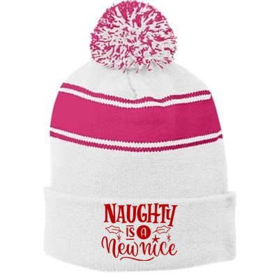 Naughty Is A New Nice Funny Holiday Gift Stripe Pom Pom Beanie