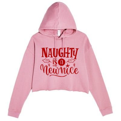 Naughty Is A New Nice Funny Holiday Gift Crop Fleece Hoodie