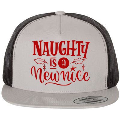 Naughty Is A New Nice Funny Holiday Gift Flat Bill Trucker Hat