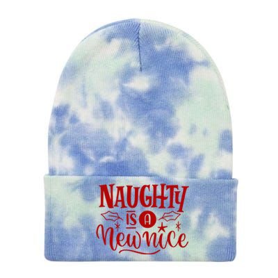 Naughty Is A New Nice Funny Holiday Gift Tie Dye 12in Knit Beanie