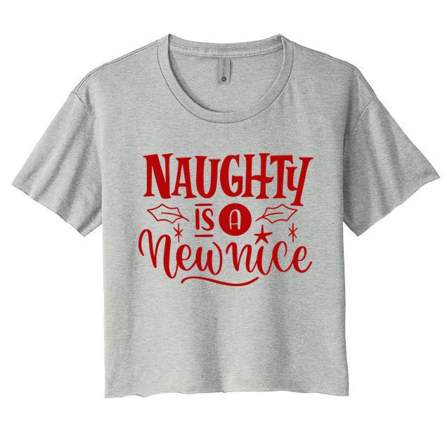 Naughty Is A New Nice Funny Holiday Gift Crop Top