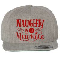 Naughty Is A New Nice Funny Holiday Gift Wool Snapback Cap