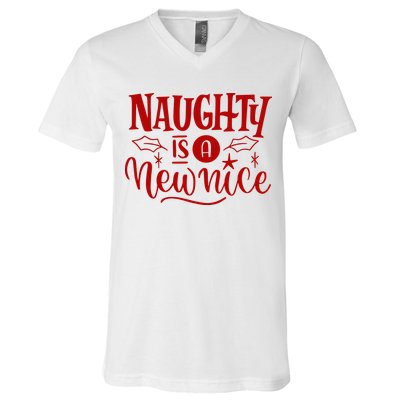 Naughty Is A New Nice Funny Holiday Gift V-Neck T-Shirt