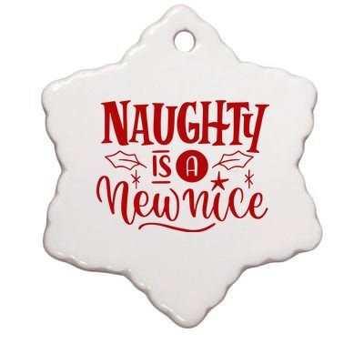 Naughty Is A New Nice Funny Holiday Gift Ceramic Star Ornament