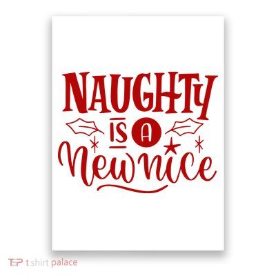 Naughty Is A New Nice Funny Holiday Gift Poster