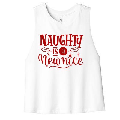 Naughty Is A New Nice Funny Holiday Gift Women's Racerback Cropped Tank