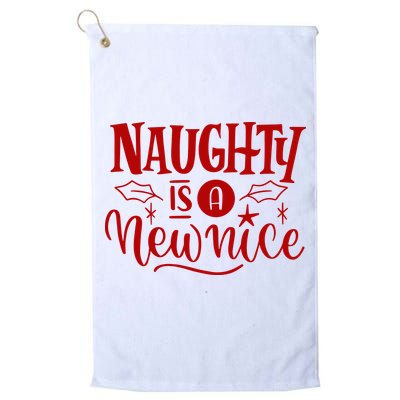 Naughty Is A New Nice Funny Holiday Gift Golf Towel