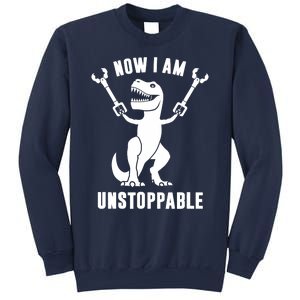 Now I Am Unstoppable Funny TRex Sweatshirt