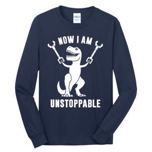 Now I Am Unstoppable Funny TRex Tall Long Sleeve T-Shirt