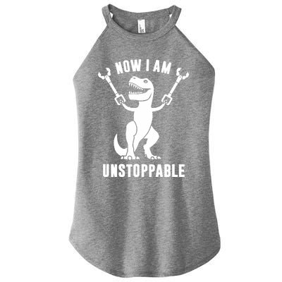 Now I Am Unstoppable Funny TRex Women’s Perfect Tri Rocker Tank