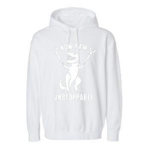 Now I Am Unstoppable Funny TRex Garment-Dyed Fleece Hoodie