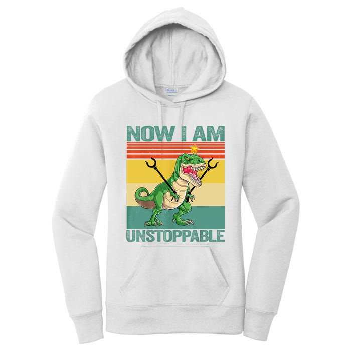 Now I Am Unstoppable TRex Funny Dinosaur Retro Vintage Women's Pullover Hoodie