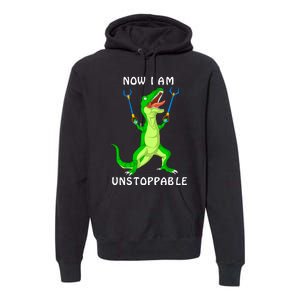 Now I Am Unstoppable Dinosaur Premium Hoodie