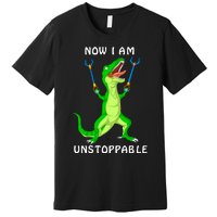 Now I Am Unstoppable Dinosaur Premium T-Shirt