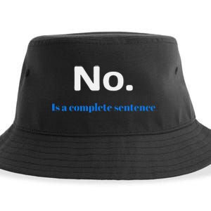 No Is A Complete Sentence Sustainable Bucket Hat