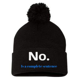 No Is A Complete Sentence Pom Pom 12in Knit Beanie