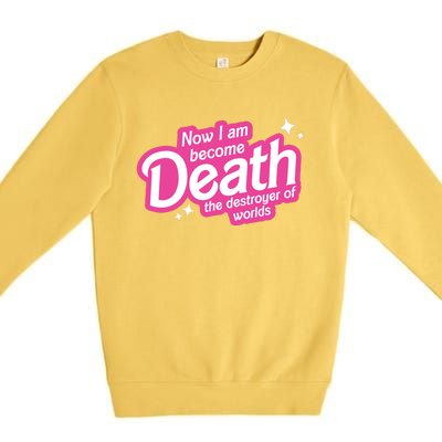 Now I Am Become Death The Destroyer Of Worlds Premium Crewneck Sweatshirt