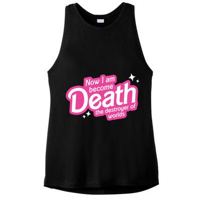 Now I Am Become Death The Destroyer Of Worlds Ladies PosiCharge Tri-Blend Wicking Tank