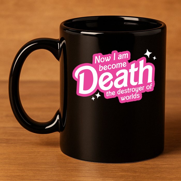 Now I Am Become Death The Destroyer Of Worlds 11oz C Handle Ceramic Mug