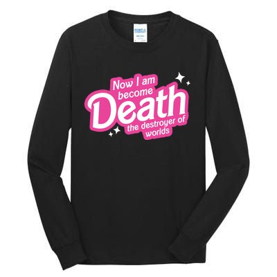 Now I Am Become Death The Destroyer Of Worlds Tall Long Sleeve T-Shirt