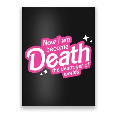 Now I Am Become Death The Destroyer Of Worlds Poster