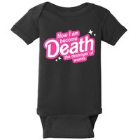 Now I Am Become Death The Destroyer Of Worlds Baby Bodysuit