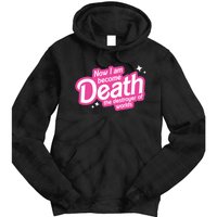 Now I Am Become Death The Destroyer Of Worlds Tie Dye Hoodie