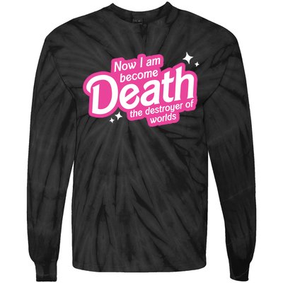 Now I Am Become Death The Destroyer Of Worlds Tie-Dye Long Sleeve Shirt