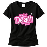 Now I Am Become Death The Destroyer Of Worlds Womens T-Shirt