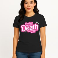 Now I Am Become Death The Destroyer Of Worlds Womens T-Shirt