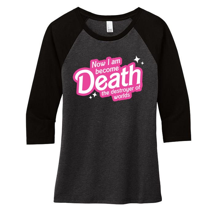 Now I Am Become Death The Destroyer Of Worlds Women's Tri-Blend 3/4-Sleeve Raglan Shirt