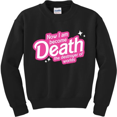 Now I Am Become Death The Destroyer Of Worlds Kids Sweatshirt