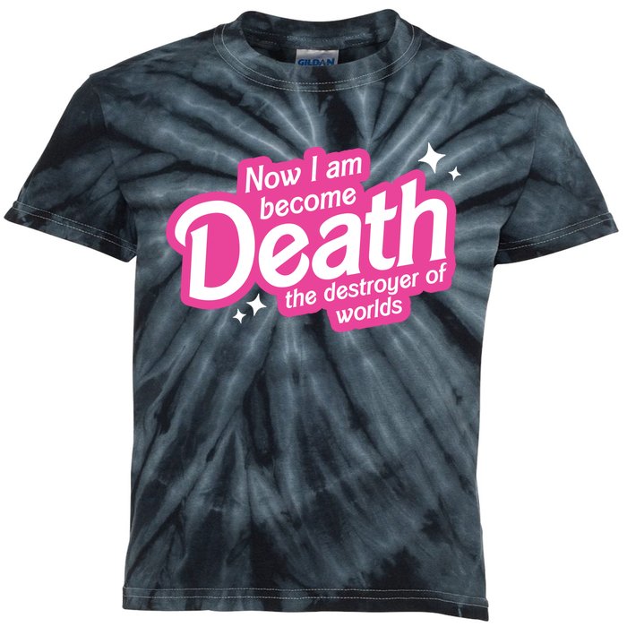 Now I Am Become Death The Destroyer Of Worlds Kids Tie-Dye T-Shirt