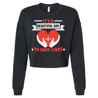 Nurse Its A Beautiful Day To Save Lives Rn Nurse Gift Cropped Pullover Crew