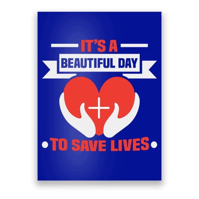 Nurse Its A Beautiful Day To Save Lives Rn Nurse Gift Poster