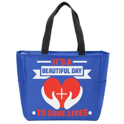 Nurse Its A Beautiful Day To Save Lives Rn Nurse Gift Zip Tote Bag