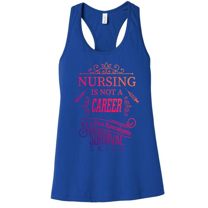 Nursing Is A Post Apocalyptic Survival Skill Funny Gift Women's Racerback Tank