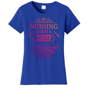 Nursing Is A Post Apocalyptic Survival Skill Funny Gift Women's T-Shirt