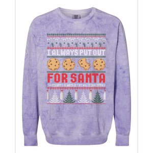 Naughty I Always Put Out For Santa Christmas Ugly Sweater Gift Colorblast Crewneck Sweatshirt