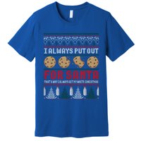 Naughty I Always Put Out For Santa Christmas Ugly Sweater Gift Premium T-Shirt