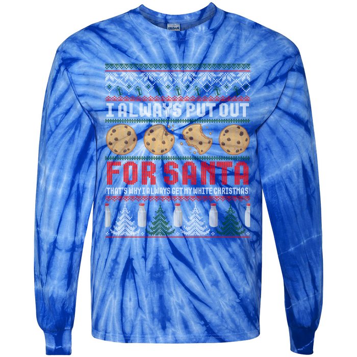 Naughty I Always Put Out For Santa Christmas Ugly Sweater Gift Tie-Dye Long Sleeve Shirt