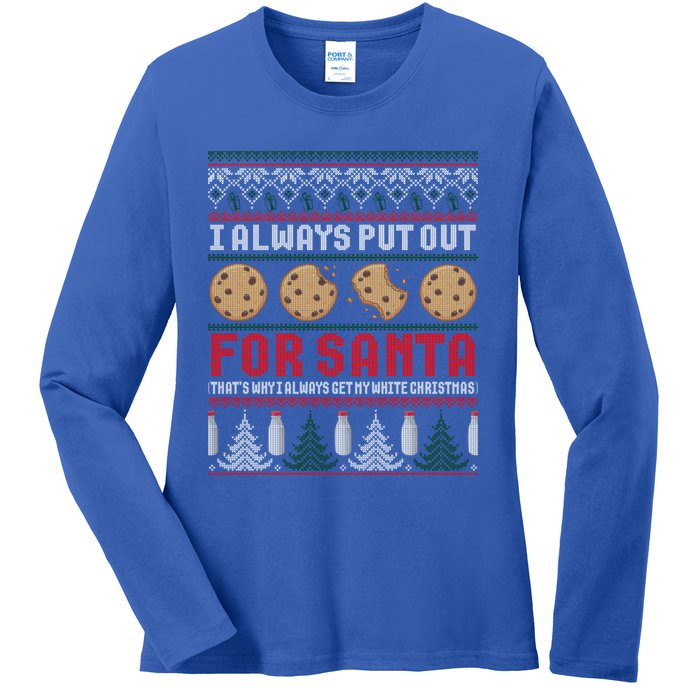 Naughty I Always Put Out For Santa Christmas Ugly Sweater Gift Ladies Long Sleeve Shirt