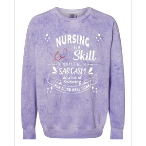 Nursing Is A Skill Career Occupation Gift Colorblast Crewneck Sweatshirt