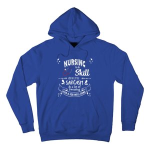 Nursing Is A Skill Career Occupation Gift Hoodie