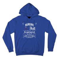 Nursing Is A Skill Career Occupation Gift Hoodie